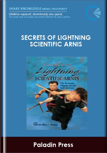 Secrets of Lightning Scientific Arnis  -  Paladin Press