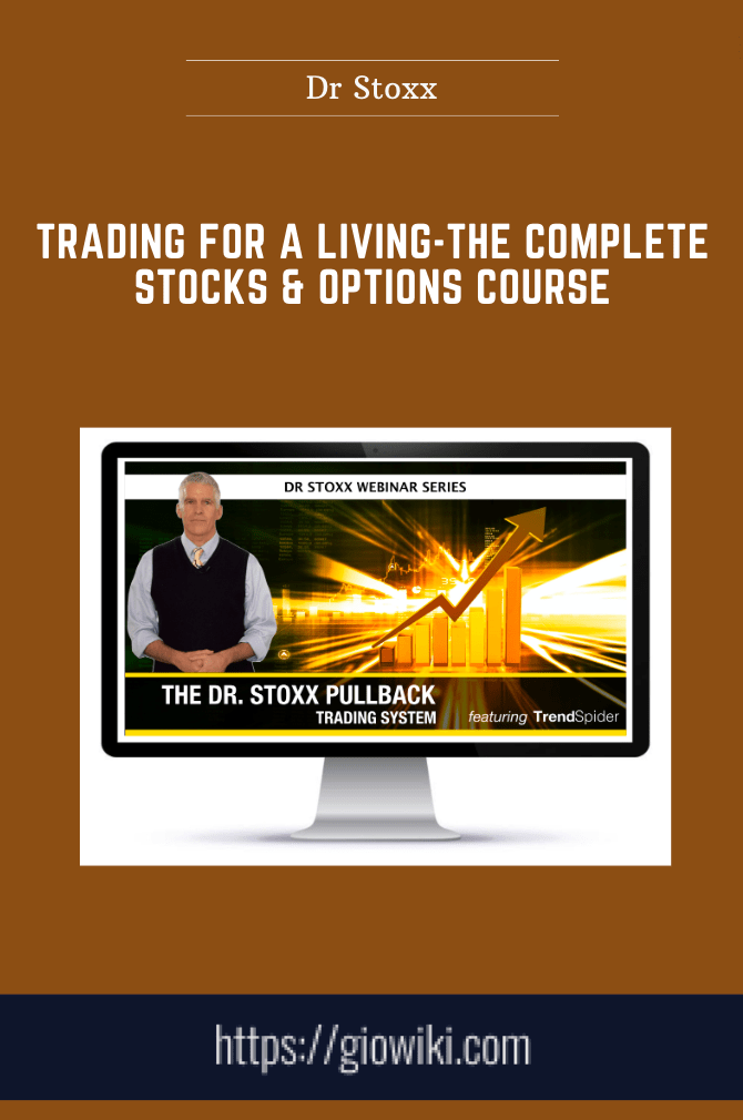  TRADING FOR A LIVING - The Complete Stocks & Options Course  -  Dr Stoxx