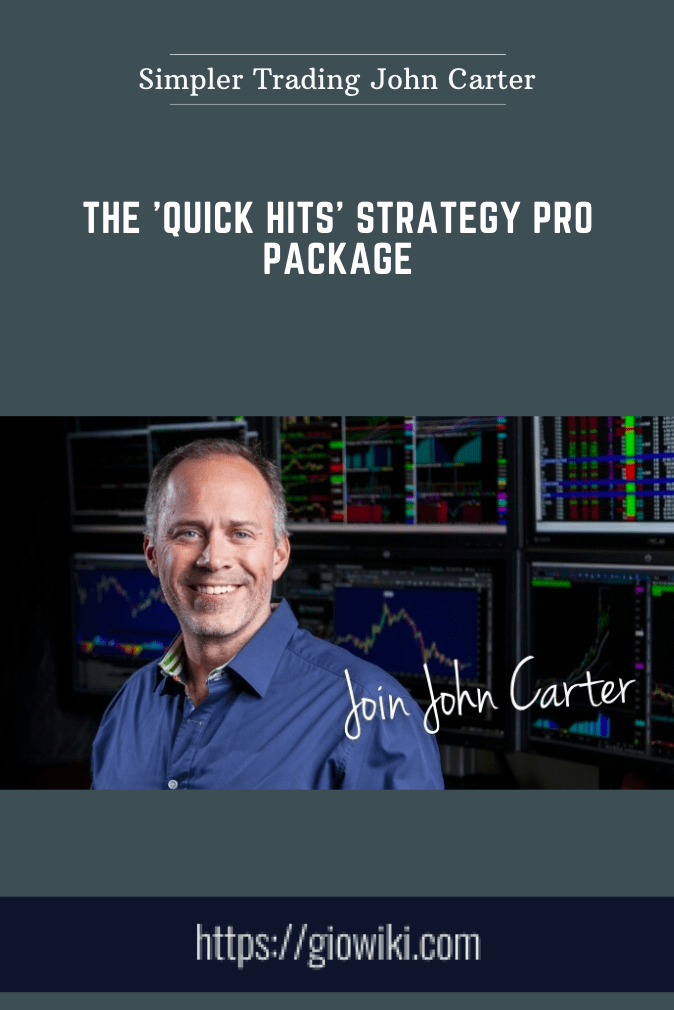 The 'Quick Hits' Strategy PRO Package  -  Simpler Trading John Carter