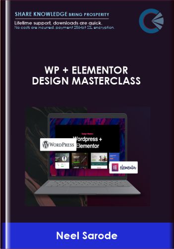 WP + Elementor Design Masterclass  -  Neel Sarode