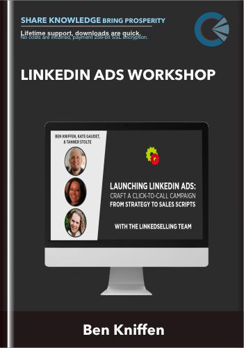 LinkedIn Ads Workshop  -  Ben Kniffen