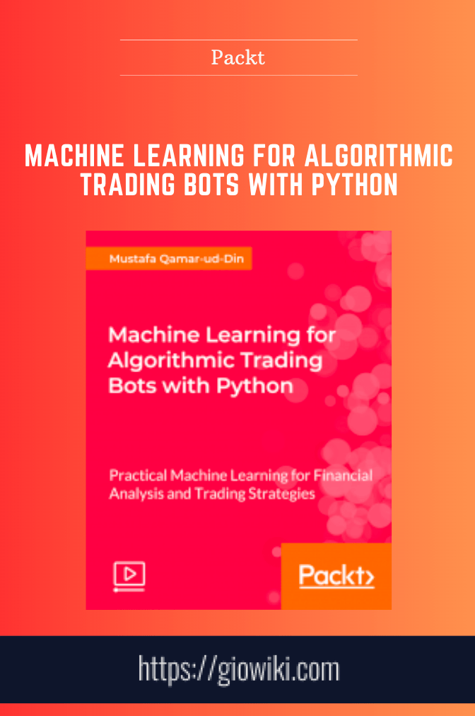 machine learning for algorithmic trading bots with python  -  packt