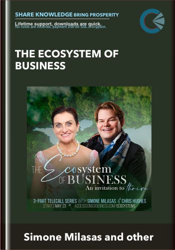 The Ecosystem of Business  -  Simone Milasas and Christopher Hughes