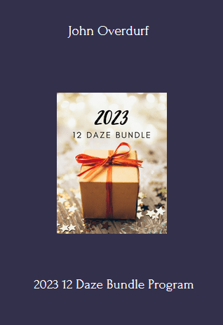 2023 12 Daze Bundle Program With John Overdurf