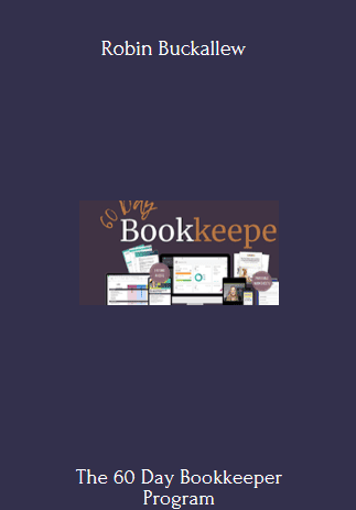 The 60 Day Bookkeeper - Robin Buckallew