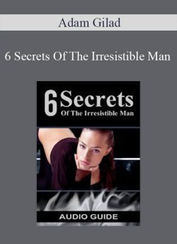 Adam Gilad 6 Secrets Of The Irresistible Man 250x343 1 - eSy[GB]