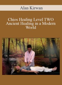 Alan Kirwan Chios Healing Level TWO Ancient Healing in a Modern World 250x343 1 - eSy[GB]