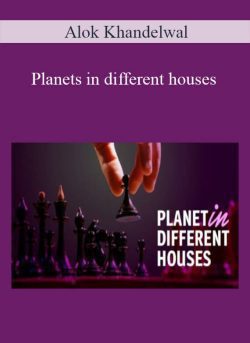 Alok Khandelwal Planets in different houses 250x343 1 - eSy[GB]