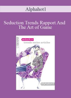 Alphahot1 Seduction Trends Rapport And The Art of Game 250x343 1 - eSy[GB]