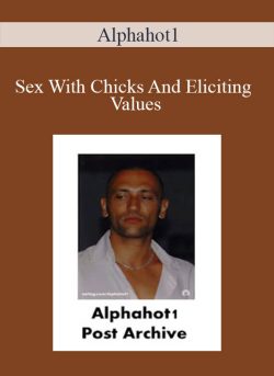 Alphahot1 Sex With Chicks And Eliciting Values 250x343 1 - eSy[GB]