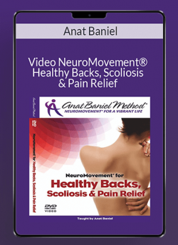 Anat Baniel Video NeuroMovementC2AE Healthy Backs Scoliosis Pain Relief 250x343 1 - eSy[GB]