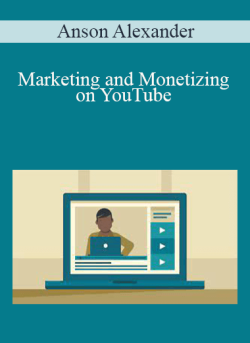 Anson Alexander Marketing and Monetizing on YouTube 250x343 1 - eSy[GB]