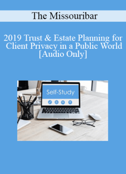 Audio Only 2019 Trust Estate Planning for Client Privacy in a Public World 250x343 1 - eSy[GB]