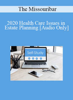 Audio Only 2020 Health Care Issues in Estate Planning 250x343 1 - eSy[GB]