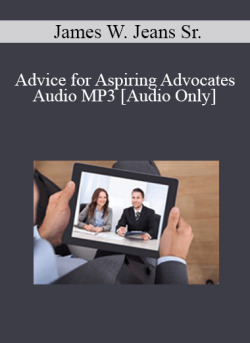 Audio Only Advice for Aspiring Advocates Audio MP3 with James W. Jeans Sr. 250x343 1 - eSy[GB]