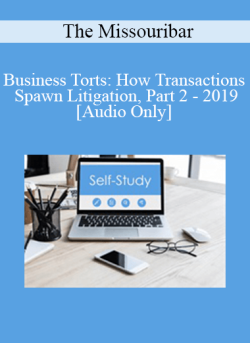 Audio Only Business Torts How Transactions Spawn Litigation Part 2 2019 250x343 1 - eSy[GB]