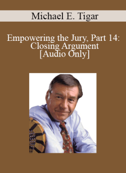 Audio Only Empowering the Jury Part 14 Closing Argument with Michael E. Tigar 250x343 1 - eSy[GB]