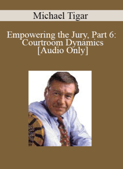 Audio Only Empowering the Jury Part 6 Courtroom Dynamics with Michael Tigar 250x343 1 - eSy[GB]