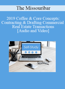 Audio and Video 2019 Coffee Core Concepts Contracting Drafting Commercial Real Estate Transactions 250x343 1 - eSy[GB]