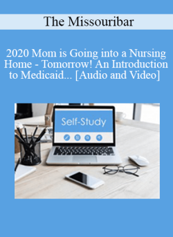 Audio and Video 2020 Mom is Going into a Nursing Home Tomorrow An Introduction to Medicaid Crisis Planning for Nursing Home Benefits 250x343 1 - eSy[GB]