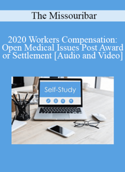 Audio and Video 2020 Workers Compensation Open Medical Issues Post Award or Settlement 250x343 1 - eSy[GB]