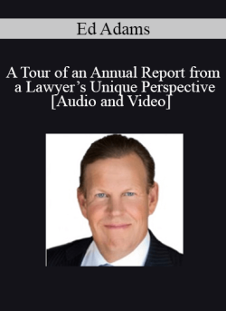 Audio and Video A Tour of an Annual Report from a Lawyers Unique Perspective with Ed Adams 250x343 1 - eSy[GB]