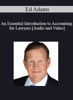 Audio and Video An Essential Introduction to Accounting for Lawyers with Ed Adams 250x343 1 - eSy[GB]