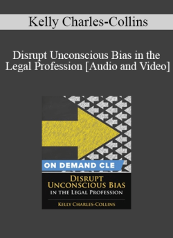 Audio and Video Disrupt Unconscious Bias in the Legal Profession Kelly Charles Collins 250x343 1 - eSy[GB]