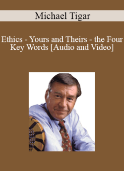 Audio and Video Ethics Yours and Theirs the Four Key Words with Michael Tigar 250x343 1 - eSy[GB]