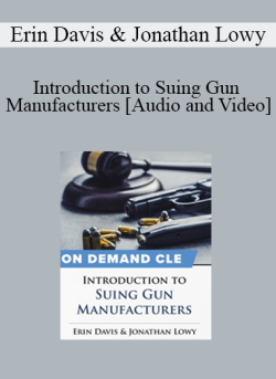 Audio and Video Introduction to Suing Gun Manufacturers Erin Davis Jonathan Lowy 250x343 1 - eSy[GB]