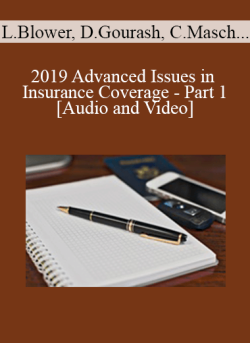 Audio and Video Lucas Blower Daniel Gourash Cliff Masch Alex Reich James Sullivan 2019 Advanced Issues in Insurance Coverage Part 1 250x343 1 - eSy[GB]