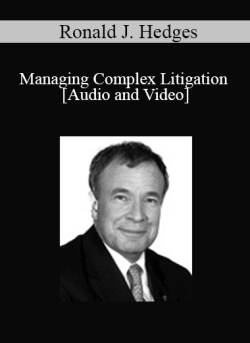 Audio and Video Managing Complex Litigation with Ronald J. Hedges 250x343 1 - eSy[GB]