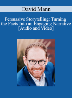 Audio and Video Persuasive Storytelling Turning the Facts Into an Engaging Narrative with David Mann 250x343 1 - eSy[GB]