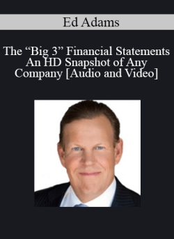 Audio and Video The Big 3 Financial Statements An HD Snapshot of Any Company with Ed Adams 250x343 1 - eSy[GB]