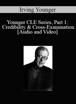 Audio and Video Younger CLE Series Part 1 Credibility Cross Examination 250x343 1 - eSy[GB]