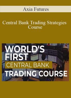 Axia Futures Central Bank Trading Strategies Course 250x343 1 - eSy[GB]