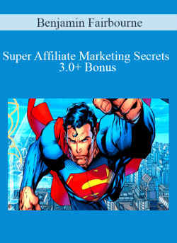 Benjamin Fairbourne Super Affiliate Marketing Secrets 3.0 Bonus 250x343 1 - eSy[GB]