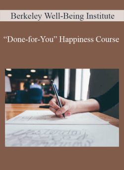 Berkeley Well Being Institute Done for You Happiness Course 250x343 1 - eSy[GB]