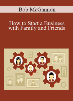 Bob McGannon How to Start a Business with Family and Friends 250x343 1 - eSy[GB]