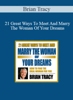 Brian Tracy 21 Great Ways To Meet And Marry The Woman Of Your Dreams 250x343 1 - eSy[GB]