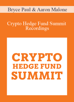 Bryce Paul Aaron Malone Crypto Hedge Fund Summit Recordings 250x343 1 - eSy[GB]