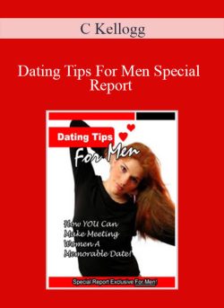 C Kellogg Dating Tips For Men Special Report 250x343 1 - eSy[GB]