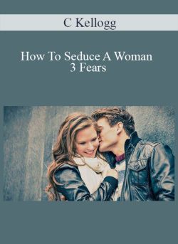 C Kellogg How To Seduce A Woman 3 Fears 250x343 1 - eSy[GB]