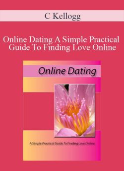 C Kellogg Online Dating A Simple Practical Guide To Finding Love Online 250x343 1 - eSy[GB]