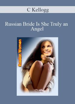 C Kellogg Russian Bride Is She Truly an Angel 250x343 1 - eSy[GB]