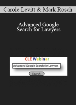 Carole Levitt Mark Rosch Advanced Google Search for Lawyers 250x343 1 - eSy[GB]