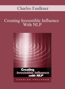 Charles Faulkner Creating Irresistible Influence With NLP 250x343 1 - eSy[GB]