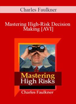 Charles Faulkner Mastering High Risk Decision Making AVI 250x343 1 - eSy[GB]