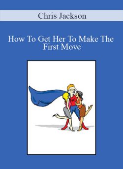 Chris Jackson How To Get Her To Make The First Move 250x343 1 - eSy[GB]