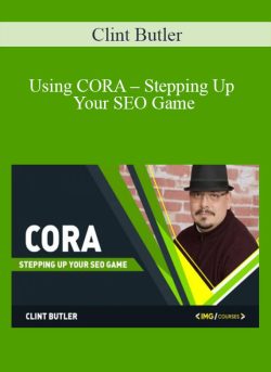 Clint Butler Using CORA E28093 Stepping Up Your SEO Game 250x343 1 - eSy[GB]